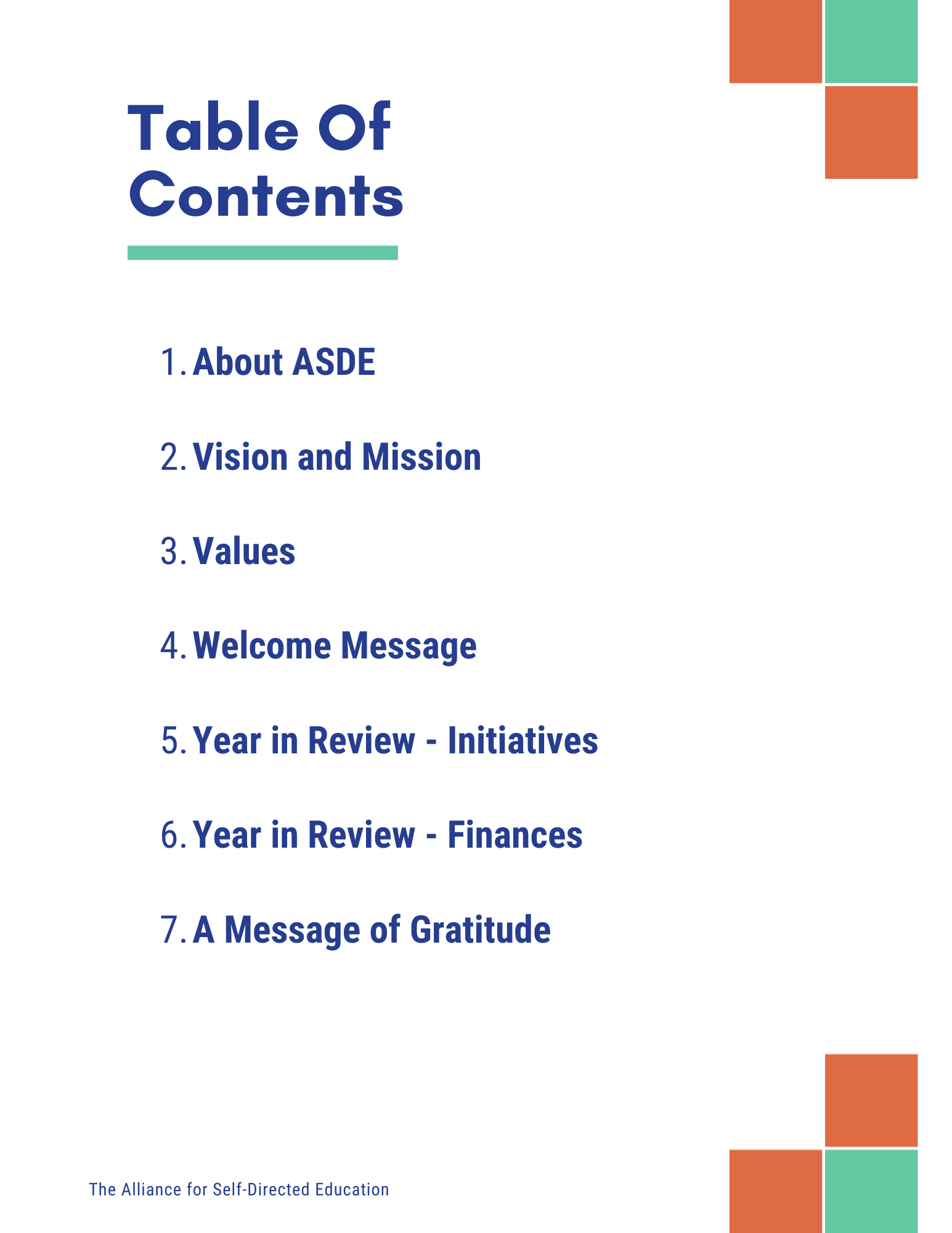 Table Of Contents
1.About ASDE
2. Vision and Mission
3. Values
4. Welcome Message
5. Year in Review - Initiatives
6. Year in Review - Finances
7.A Message of Gratitude
