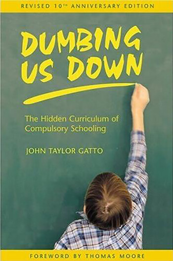 Dumbing Us Down by John Taylor Gatto, New Society Publishers, cover artist, Diane McIntosh